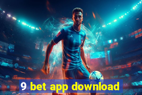 9 bet app download